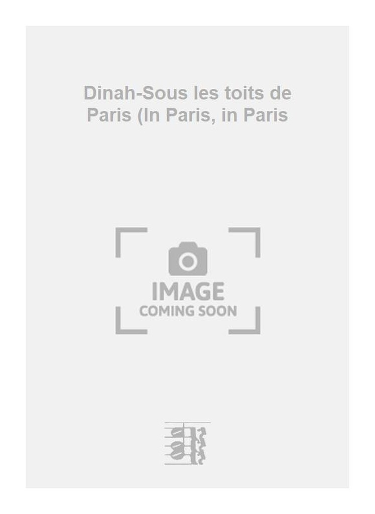 Dinah-Sous les toits de Paris (In Paris, in Paris